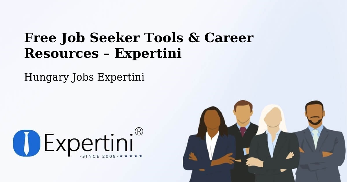 Free Job Seeker Tools & Career Resources – Bagamér - Bagamér, Hungary Jobs Expertini